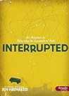 Interrupted: An A...