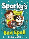 Sparky's Bad Spell Sparky's Bad Spell