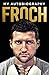 Froch: My Autobiography
