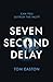 Seven Second Delay
