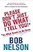 Please Don't Just Do What I Tell You: Do What Needs to be Done Every employee's guide to making work more rewarding