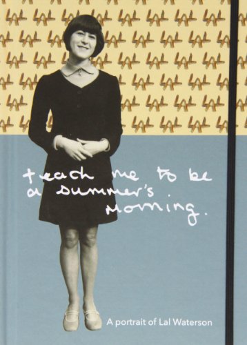 Teach Me to Be a Summer's Morning: a portrait of Lal Waterson (Hardcover)