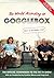 The world according to Gogglebox