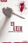 Ed Gein - Serial Killers Unauthorized & Uncensored