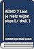 ADHD? Laat je Niets Wijsmaken!