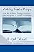 Nothing But the Gospel: Can...