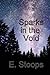 Sparks in the Void (Pretens...