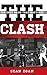 The Clash: The Only Band Th...