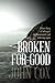 Broken for Good: A true sto...