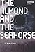 Almond and the Seahorse, The