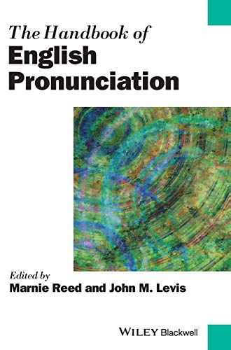 The Handbook of English Pronunciation (Blackwell Handbooks in Linguistics)