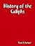 History of the Caliphs