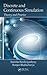 Discrete and Continuous Simulation: Theory and Practice