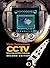CCTV, Second Edition: Networking and Digital Technology