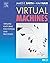 Virtual Machines: Versatile Platforms for Systems and Processes
