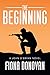 The Beginning: A John O'Bry...