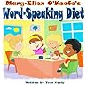 Mary-Ellen O'Keefe's Word-Speaking Diet by Tom E Neely