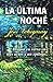 La última noche (Spanish Edition)