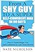 From a Shy Guy to a Super Self-confident Man in 90 Days: How to Supercharge Your Self-confidence in Just Three Months (Smart Man's Guide to Self-confidence)