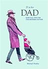 D Is for Dad: Survival Tips for the Modern Father
