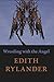 Wrestling with the Angel by Edith Rylander