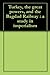 Turkey, the great powers, and the Bagdad Railway : a study in imperialism