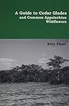 A Guide to Cedar Glades and Common Appalachian Wildflowers