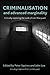 Criminalisation and Advanced Marginality: Critically Exploring the Work of Loic Wacquant