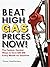 Beat High Gas Prices Now!: ...