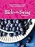 The Back in the Swing Cookbook: Recipes for Eating and Living Well Every Day After Breast Cancer