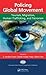 Policing Global Movement: T...