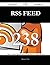 Rss Feed 238 Success Secrets - 238 Most Asked Questions on Rs... by Benjamin Haley