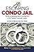 Escaping Condo Jail