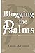 Blogging the Psalms