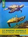 12 Marine Animals Back from the Brink 12 Marine Animals Back from the Brink