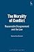 The Morality of Conflict: R...