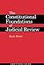 The Constitutional Foundations of Judicial Review: An Essay on Influence