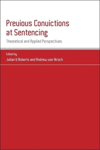 Previous Convictions at Sentencing: Theoretical and Applied Perspectives (Kindle Edition)