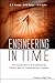 Engineering in Time: The Systematics of Engineering History and Its Contemporary Context: The Systematics of Engineering History and Its Contemporary Context