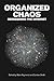 Organized Chaos by Mark Raymond