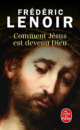 Comment Jesus est devenu Dieu (Le Livre De Poche) (French Edition)