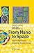 From Nano to Space