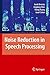 Noise Reduction in Speech Processing by Israel Cohen