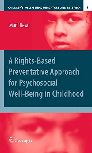 A Rightsbased Preventative Approach for Psychosocial Wellbeing in Childhood (Kindle Edition)