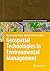 Geospatial Technologies in Environmental Management