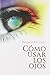 Cómo usar los ojos