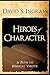 Heroes of Character - A Pat...