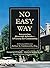 No Easy Way