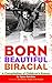 Born Beautiful Biracial