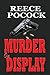 MURDER on DISPLAY